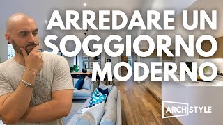 Come ARREDARE un SOGGIORNO MODERNO [upl. by Gnouh524]