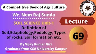 Lecture 69 Soil Science difinition  Edaphology  Pedology  Types of rocks  Soil formation [upl. by Marieann]