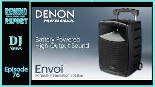 Denon Professional Envoi Battery Powered Speaker System  The Rewind Report  DJNTV [upl. by Arej]