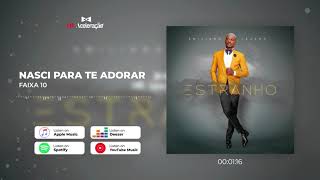 Emiliano Lázaro  Nasci para te Adorar Official Audio [upl. by Bellis642]