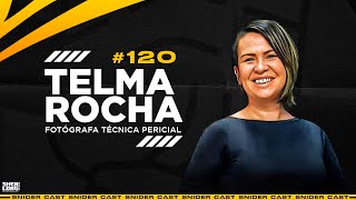 TELMA ROCHA  SNIDERCAST 120 [upl. by Rettuc]