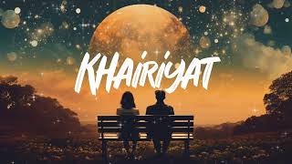 Khairiyat Lofi Slowed  Reverb  Arijit Singh  Sushant Singh Rajput [upl. by Alexine]