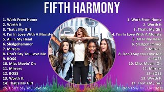 Fifth Harmony 2024 MIX Best Songs  Work From Home Worth It Thats My Girl Im In Love With A [upl. by Tara821]