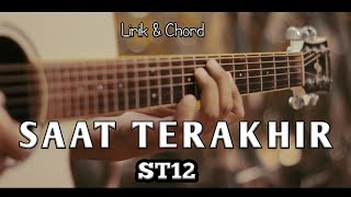 ST12  SAAT TERAKHIR ACOUSTIC INSTRUMENT  Lirik amp Chord [upl. by Sims313]