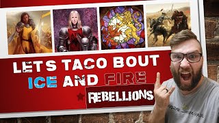 Lets Taco Bout Ice and Fire Rebellions [upl. by Debera]