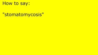 How to pronounce stomatomycosis [upl. by Ahtram]