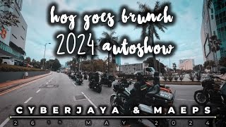 20240526  HOG PJ goes Brunch Cyberjaya amp Malaysia Autoshow 2024 MAEPS [upl. by Airdnekal]