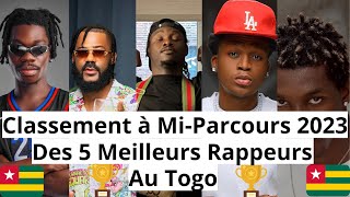 TOP 5 Des Meilleurs Artistes Rappeurs Togolais Au 1er Semestre 2023 Classement Officiel [upl. by Hardie734]