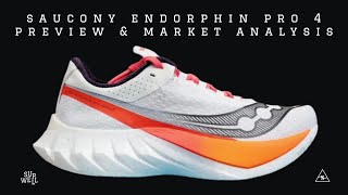 Saucony Endorphin Pro 4 Preview amp Market Analysis [upl. by Mamie127]