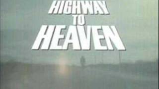 HIGHWAY TO HEAVEN THEME [upl. by Nalced102]