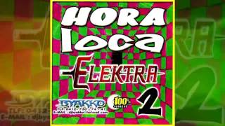 Hora Loca 2  Elektra Discplay ByakkoDj  Pachanga Mix Crossover [upl. by Lyris]