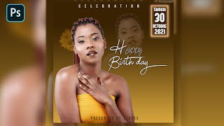 COMMENT FAIRE UNE AFFICHE DANNIVERSAIRE PROFESSIONNEL FACILEMENT SUR PHOTOSHOP POUR DEBUTANT [upl. by Anirtik176]