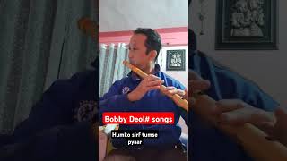 Humko sirf tumse pyaar hai Bobby Deol  songs [upl. by Zima]