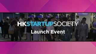 Official launch event of the HKTDC HKStartupSociety [upl. by Elyl]