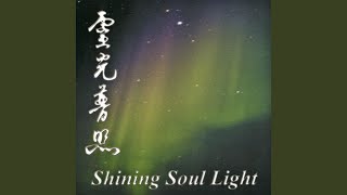 Shining Soul Light [upl. by Harias]