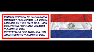 PARAGUAY PARA CRISTO 1990  LA VISION GUARANIA HAIM COHENCA [upl. by Sherilyn]