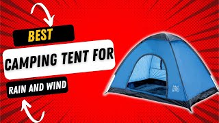 Best Camping Tents For Rain And Wind  Best Camping Tents For Rain And Wind In 2023 [upl. by Nylek]