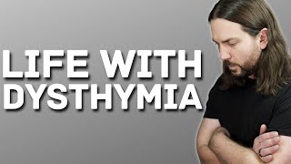 Life With Persistent Depressive Disorder aka Dysthymia [upl. by Antipus]