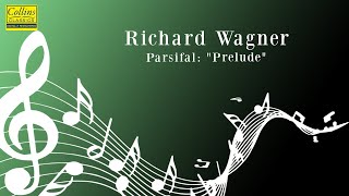 Richard Wagner Parsifal quotPreludequot [upl. by Jareb]