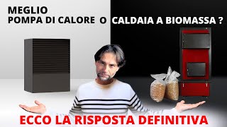 Meglio la Pompa di calore o caldaia a Biomassa ECCO LA RISPOSTA DEFINITIVA [upl. by Sirromal416]