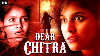 DEAR CHITRA  Full South Movie Dubbed in Hindi  Horror Movie Dubbed in Hindi  Anjali South Moive [upl. by Etnahsal]