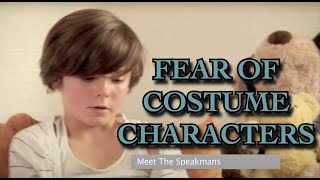 Overcoming A Phobia Of Costume Characters Masklophobia I The Speakmans [upl. by Vivyan]