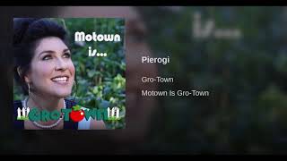 Pierogi  Songs from GroTown [upl. by Littman474]