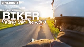 Bible Biker Riding with the Word Episode 6 [upl. by Grondin]