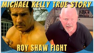 FIGHT with ROY SHAW  by MICHAEL KELLY podcast fight [upl. by Nos]