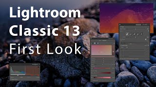 Lightroom Classic 13 First Look [upl. by Nnelg]