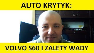 Volvo S60 I opinie zalety wady usterki test pl zakup spalanie auto krytyk autokrytyk [upl. by Ettennod946]