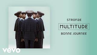 Stromae  Bonne journée Official Audio [upl. by Dnamra]