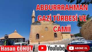 Abdurrahman Gazi Türbesi ve Camii [upl. by Parry990]