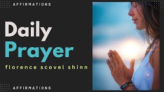 Powerful Daily Prayer  Florence Scovel Shinn Affirmations 🙏🏻💫 [upl. by Danella]