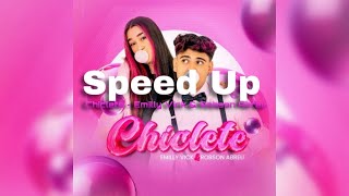 Chiclete  Emilly Vick amp Robson Abreu  Speed Up  Letra [upl. by Ianteen]