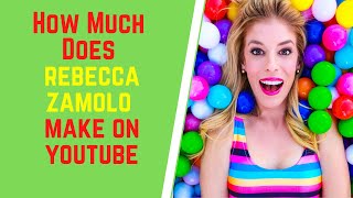 How Much Does Rebecca Zamolo Make On YouTubeRebecca Zamolo Net Worth [upl. by Hagep358]