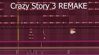 Crazy story 3 remake FREE FLP [upl. by Acemahs309]