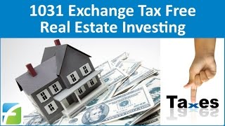 1031 Exchange Tax Free Real Estate Investing [upl. by Sej300]