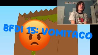 Reacting to BFDI 15 Vomitaco S1 EP15 [upl. by Ketchan]