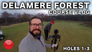 DELAMERE FOREST COURSE VLOG HOLES 13 [upl. by Arod]