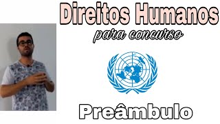 DIREITOS HUMANOS para concurso Preâmbulo Parte 1 [upl. by Daenis]