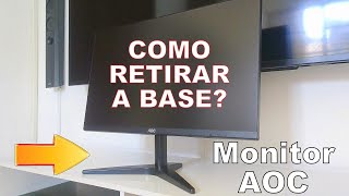 COMO RETIRAR A BASE DO MONITOR AOC [upl. by Cockburn356]