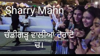 Chandigarh Waliye Sharry Mann Live Nathan Phillips Square Toronto  Canada 2024 [upl. by Denton708]