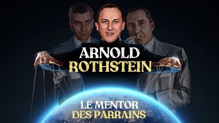 ARNOLD ROTHSTEIN le CERVEAU de la MAFIA [upl. by Geithner485]