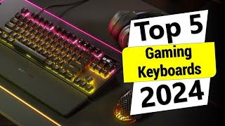 Top 5 Best Gaming Keyboards of 2024 [upl. by Esila]