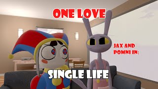 ONE LOVE SINGLE LIFE  The Jax and Pomni Show  EPISODE 2  SFM\TADC [upl. by Kegan]