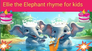 Ellie the Elephant rhyme for kids [upl. by Htur927]