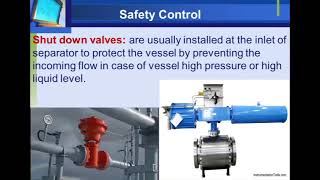 Separation in oil and gas industry  Part 4 Separator Control amp Other types of separators [upl. by Simmons]