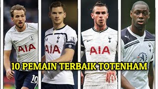 Daftar 10 Pemain Terbaik Totenham Hotspurs Sepanjang Masa [upl. by Panayiotis]