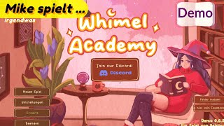 Mike spielt  Whimel Academy  Magischer Schulalltag in Pastell  Demo [upl. by Attehcnoc]